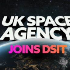 Graphic showing the Earth with the text 'UK Space Agency joins DSIT'.